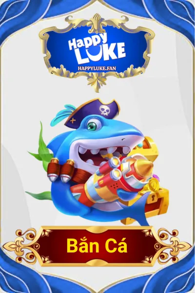 bắn cá happyluke